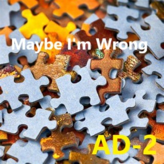 Maybe I'm Wrong lyrics | Boomplay Music