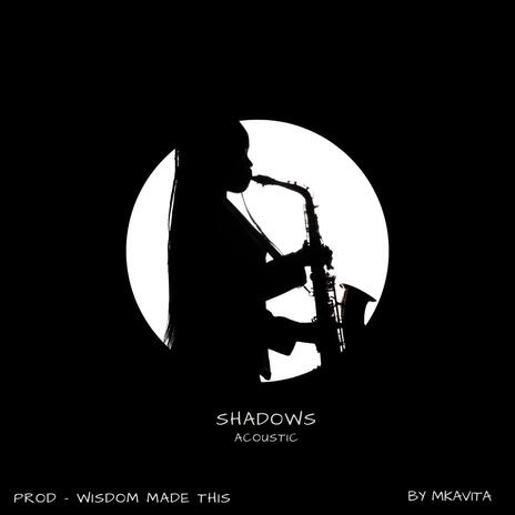 Shadows (Acoustic) | Boomplay Music