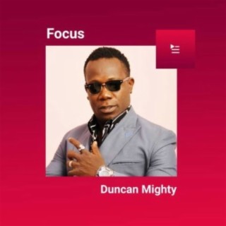 Focus: Duncan Mighty