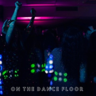 On The Dance Floor