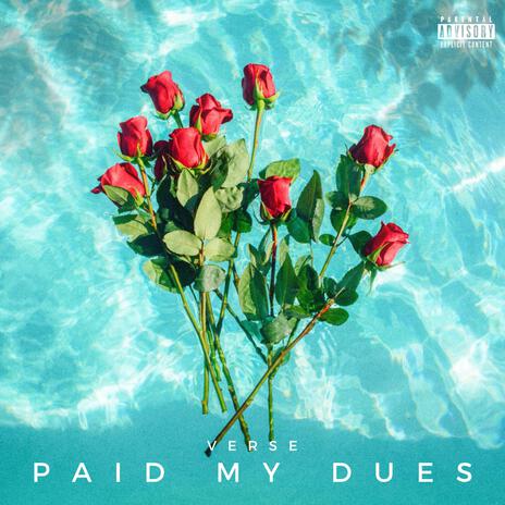 Paid My Dues | Boomplay Music