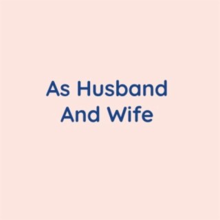 As Husband And Wife