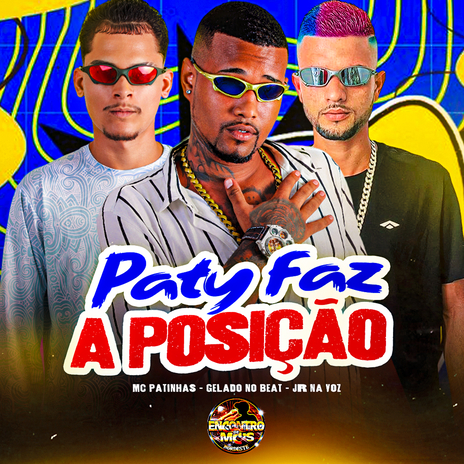 Paty Faz a Posição ft. MC Patinhas & JR na Voz | Boomplay Music