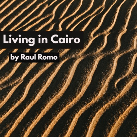 Living in Cairo | Boomplay Music