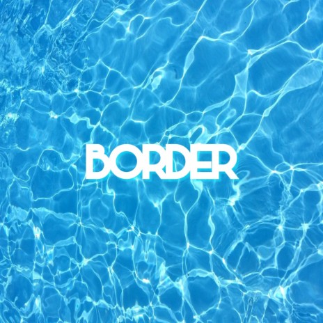 Border | Boomplay Music