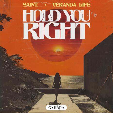 Hold You Right ft. veranda life | Boomplay Music