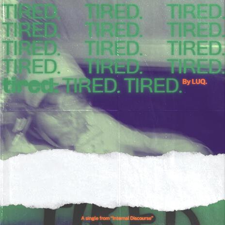 TIRED | Boomplay Music