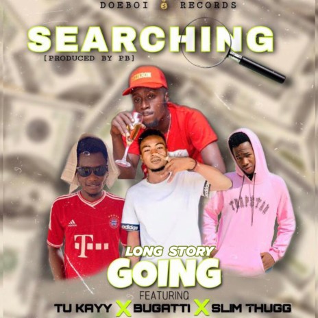 Searching ft. Tu Kayy, Bugatti & Slim Thug