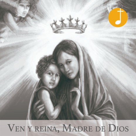 Ven y reina, Madre de Dios | Boomplay Music
