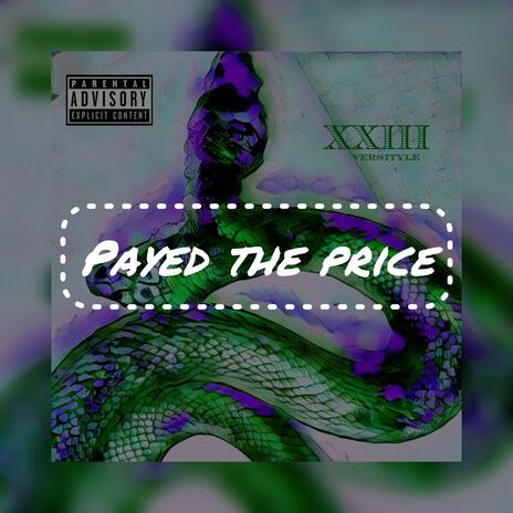 Payed The Price | Boomplay Music