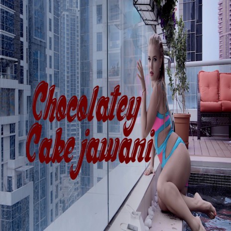 Chocolatey Cake (From 'Flat 211') | Boomplay Music