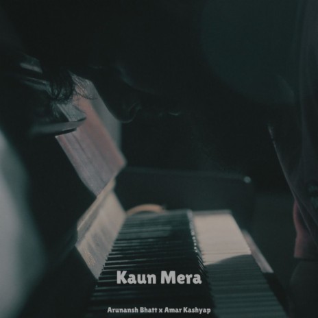 Kaun Mera ft. Amar Kashyap | Boomplay Music