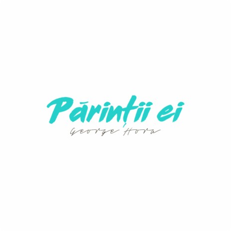 Părinţii Ei | Boomplay Music