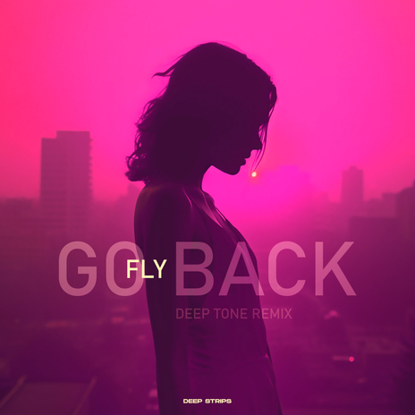 Go Back (Deep Tone Remix) ft. Deep Strips