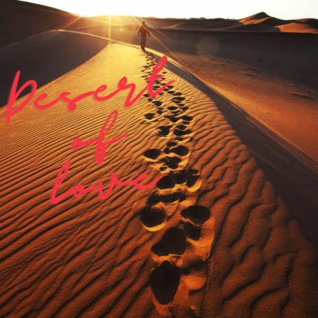 Desert of Love ft. Anthony Lindsay | Boomplay Music