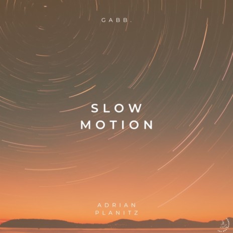 Slow Motion ft. Adrian Planitz & Tea box records