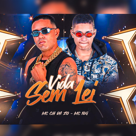 Vida Sem Lei ft. MC CH da ZO | Boomplay Music