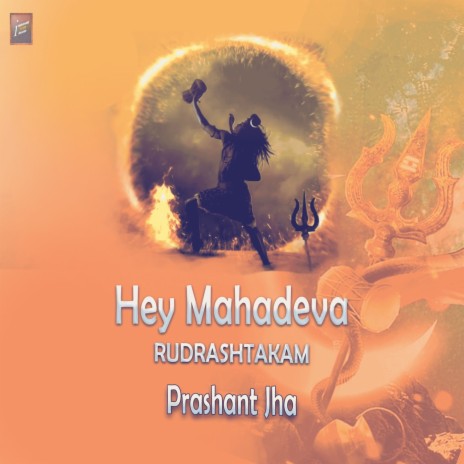 Hey Mahadeva Rudrashtakam | Boomplay Music