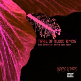 trail of blood remixes