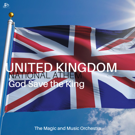 United Kingdom National Anthem - God Save The King | Boomplay Music