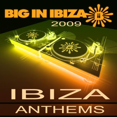 Ibiza Anthems 2009 Mix 2 | Boomplay Music