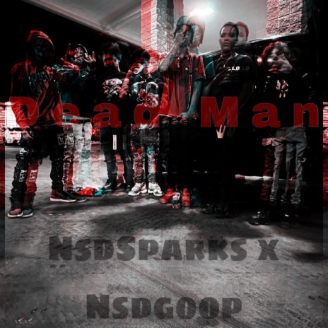 Dead Man ft. Nsdgoop