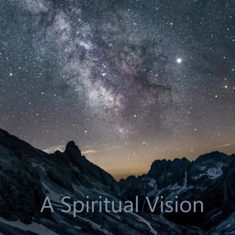 A Spiritual Vision | Boomplay Music