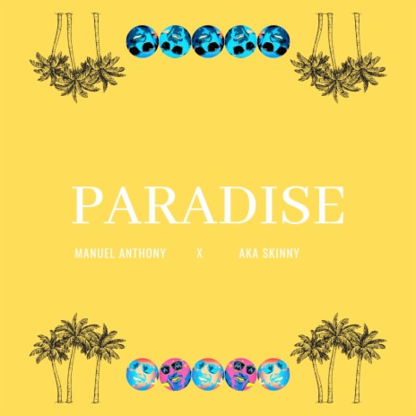 Paradise (feat. AKA Skinny) | Boomplay Music