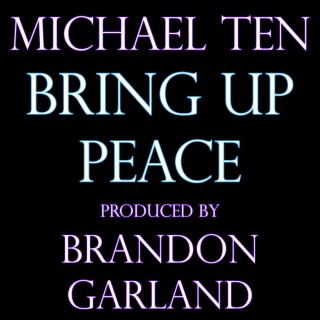 Bring Up Peace