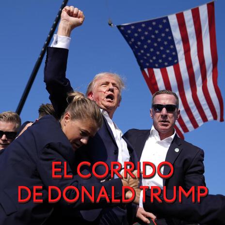 El Corrido de Donald Trump | Boomplay Music