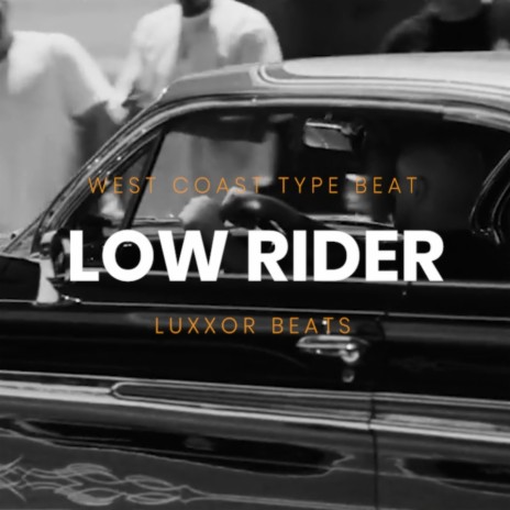 Low Rider | Boomplay Music