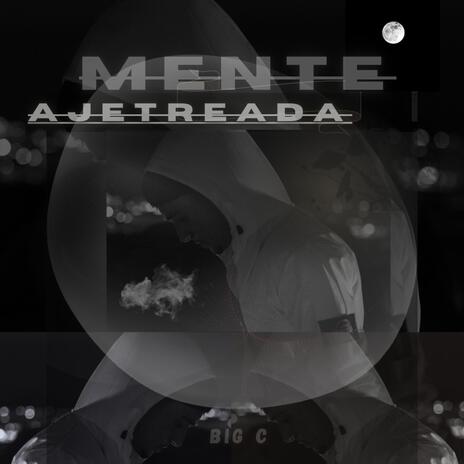 Mente Ajetreada | Boomplay Music