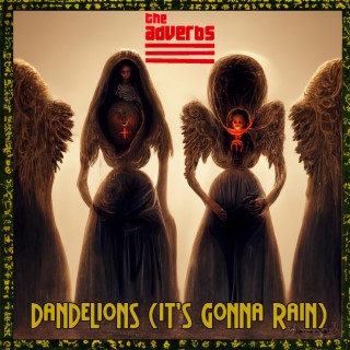 Dandelions (it's gonna rain) lyrics | Boomplay Music