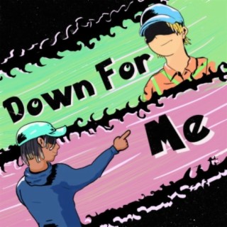 Down For Me (feat. RWE REA)