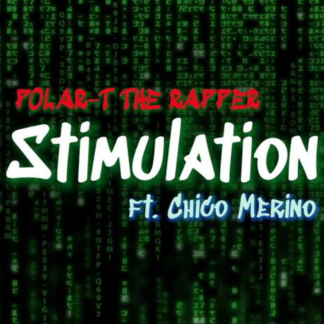 Stimulation ft. Chico Merino