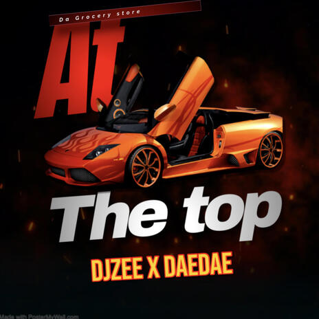 At The Top ft. Dae Dae | Boomplay Music