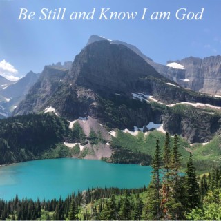 Be Still and Know I am God ft. Claire Nix lyrics | Boomplay Music