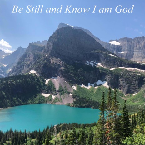 Be Still and Know I am God ft. Claire Nix | Boomplay Music