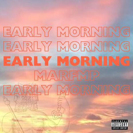 Early Morning | Boomplay Music