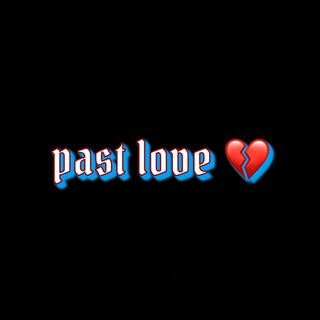 past love.