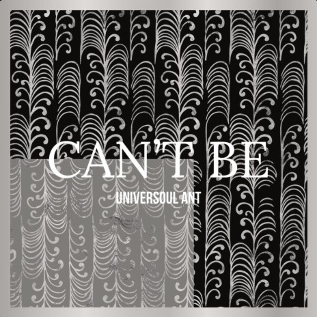 Can't Be | Boomplay Music