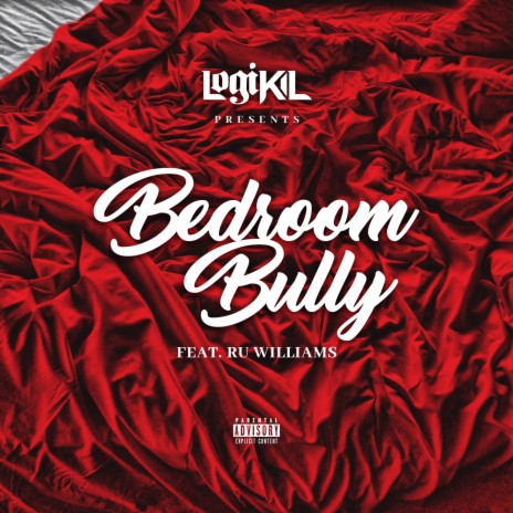 Bedroom Bully ft. Ru Williams | Boomplay Music