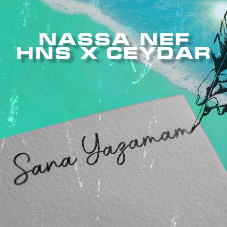 Sana Yazamam ft. HnS & Ceydar | Boomplay Music