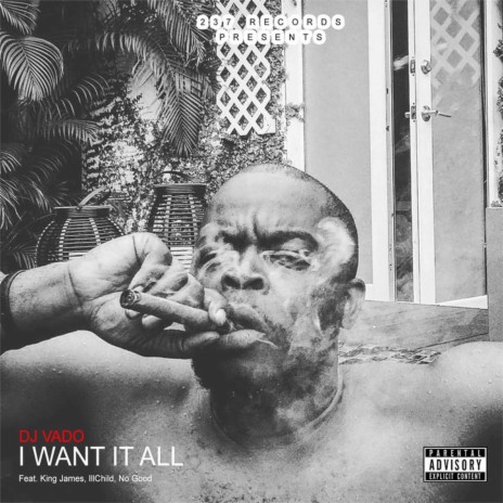 I Want It All (feat. King James, IIl Child & No Good)