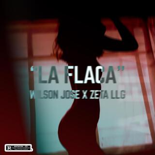 LA FLACA ft. ZBT lyrics | Boomplay Music