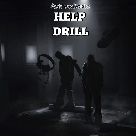 Help Drill | Boomplay Music