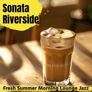 Fresh Summer Morning Lounge Jazz