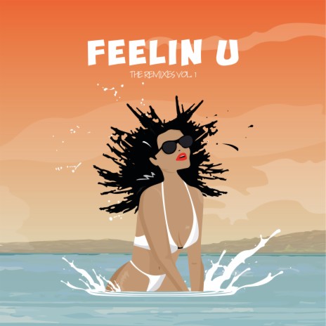 Feelin U ft. Tyga, Ayo Jay, Demarco, Doctor, Ras Kwame & BA$$ILONES | Boomplay Music