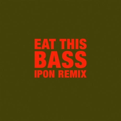 Eat This Bass | Boomplay Music