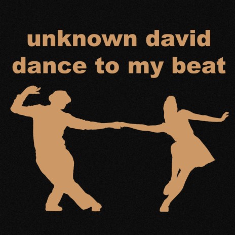 dance to my beat | Boomplay Music